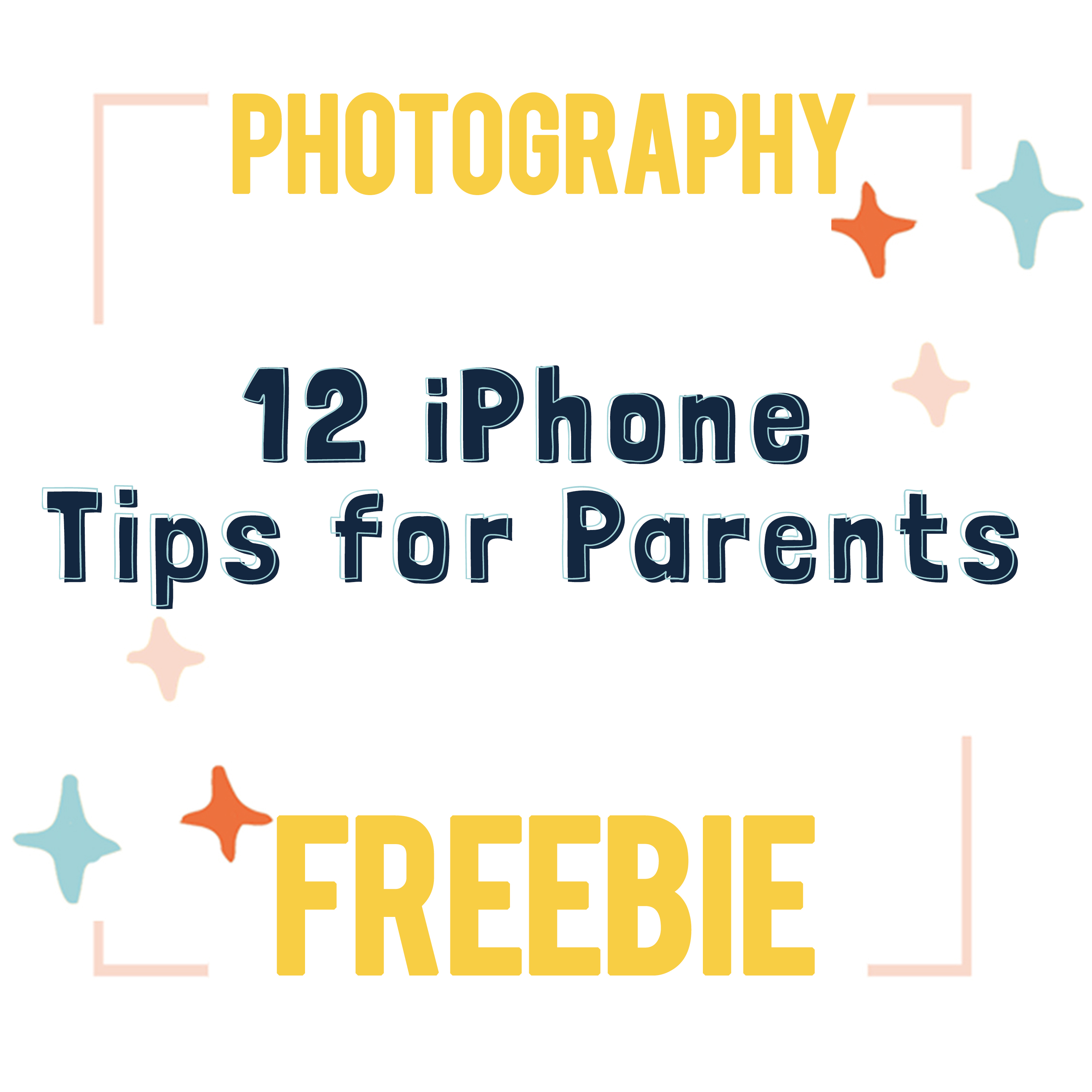 iPhone, tips for parents, photography